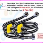 Geyser Pipe, Hose pipe QuickFlex Water Heater Connector, Water Heater Connector, Push-To-Connect, Copper, PEX, CPVC Corrugated SS Hose,24/36-inch, 304 Grade Stainless Steel Connection Pipe, (2 Pecs Set)